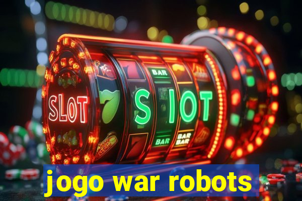jogo war robots